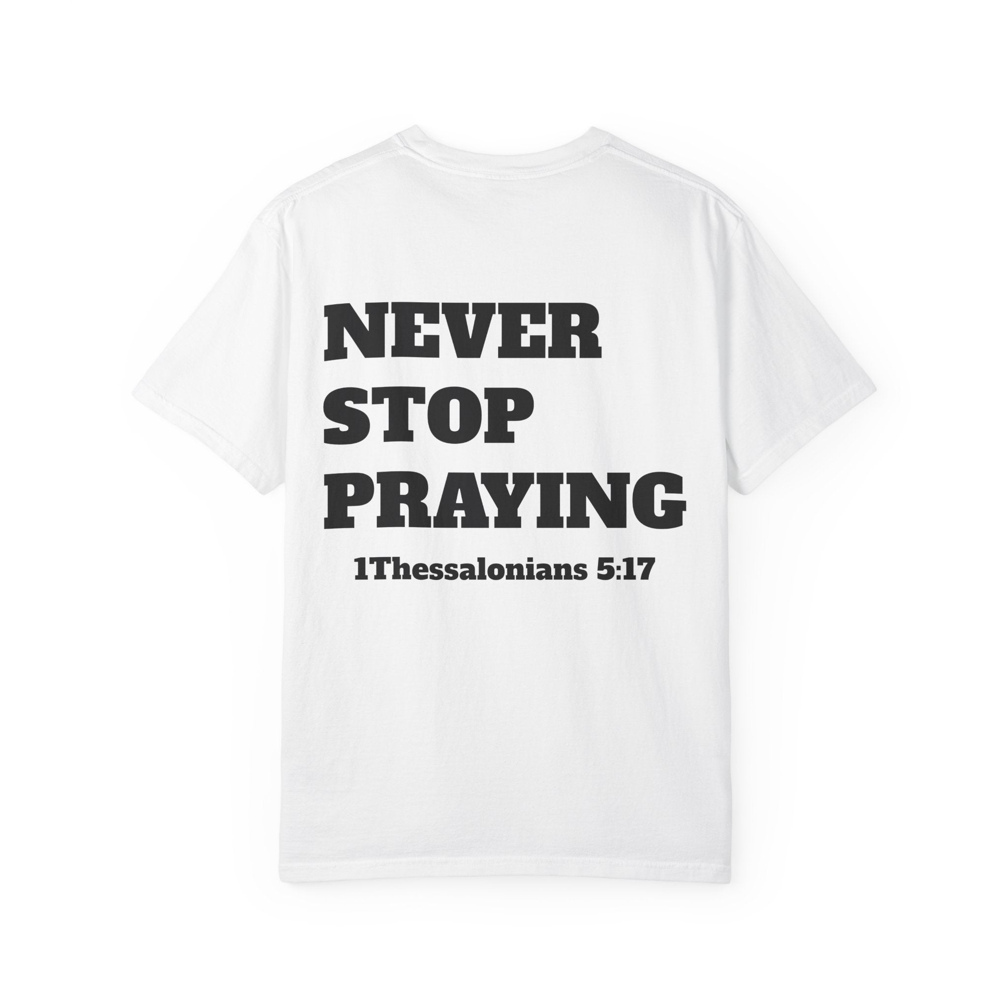 1 Thessalionians 5:17 White T-Shirt